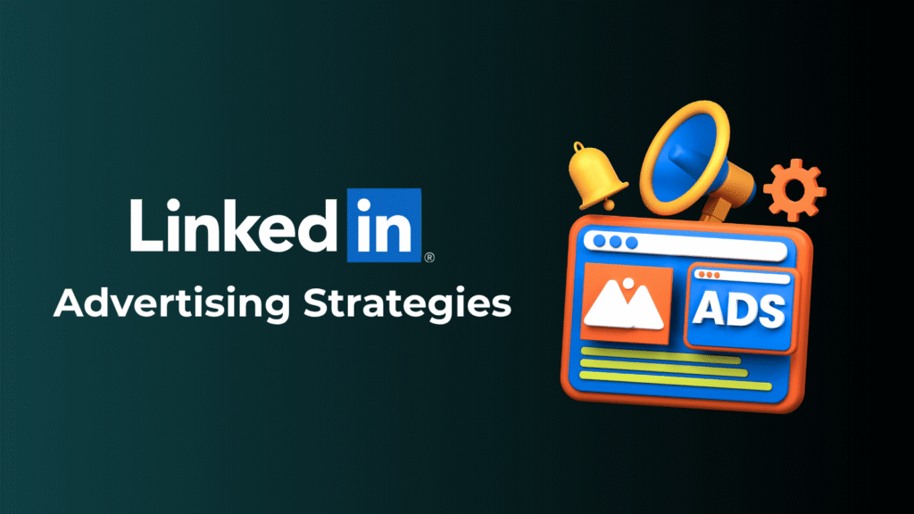 graphic of a computer screen with LinkedIn Advertising strategies